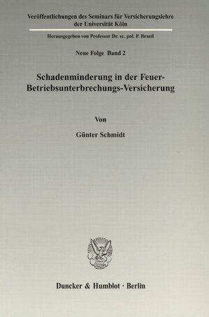 Buchcover Schadenminderung in der Feuer-Betriebsunterbrechungs-Versicherung. | Günter Schmidt | EAN 9783428013074 | ISBN 3-428-01307-7 | ISBN 978-3-428-01307-4