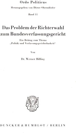 Buchcover Das Problem der Richterwahl zum Bundesverfassungsgericht. | Werner Billing | EAN 9783428018055 | ISBN 3-428-01805-2 | ISBN 978-3-428-01805-5