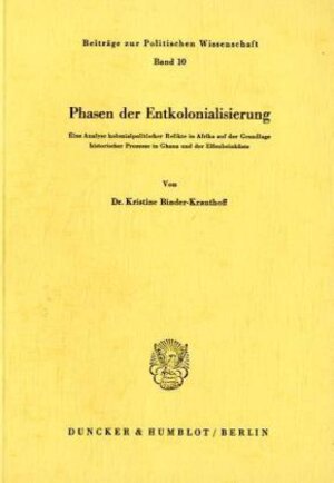 Buchcover Phasen der Entkolonialisierung. | Kristine Binder-Krauthoff | EAN 9783428018062 | ISBN 3-428-01806-0 | ISBN 978-3-428-01806-2