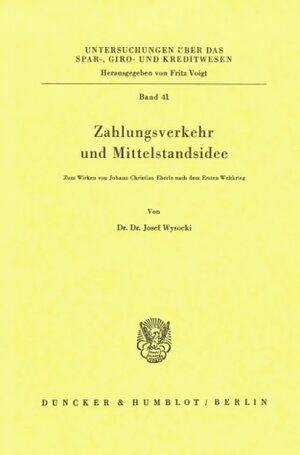 Buchcover Zahlungsverkehr und Mittelstandsidee. | Josef Wysocki | EAN 9783428022786 | ISBN 3-428-02278-5 | ISBN 978-3-428-02278-6