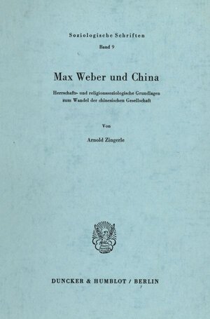 Buchcover Max Weber und China. | Arnold Zingerle | EAN 9783428026166 | ISBN 3-428-02616-0 | ISBN 978-3-428-02616-6