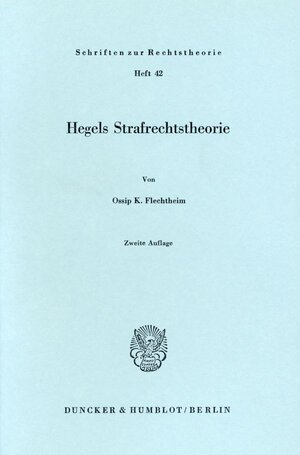 Buchcover Hegels Strafrechtstheorie. | Ossip K. Flechtheim | EAN 9783428033966 | ISBN 3-428-03396-5 | ISBN 978-3-428-03396-6