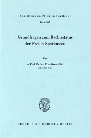 Buchcover Grundfragen zum Rechtsstatus der Freien Sparkassen. | Fritz Ossenbühl | EAN 9783428045150 | ISBN 3-428-04515-7 | ISBN 978-3-428-04515-0