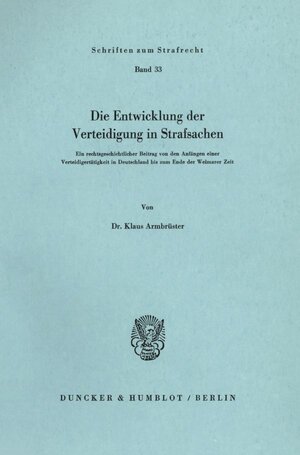 Buchcover Die Entwicklung der Verteidigung in Strafsachen. | Klaus Armbrüster | EAN 9783428046324 | ISBN 3-428-04632-3 | ISBN 978-3-428-04632-4