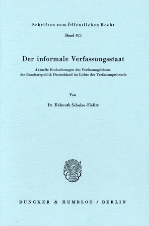 Buchcover Der informale Verfassungsstaat. | Helmuth Schulze-Fielitz | EAN 9783428056897 | ISBN 3-428-05689-2 | ISBN 978-3-428-05689-7