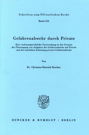 Buchcover Gefahrenabwehr durch Private. | Christian-Dietrich Bracher | EAN 9783428061914 | ISBN 3-428-06191-8 | ISBN 978-3-428-06191-4