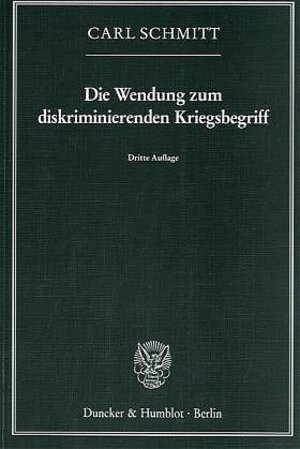 Die Wendung zum diskriminierenden Kriegsbegriff