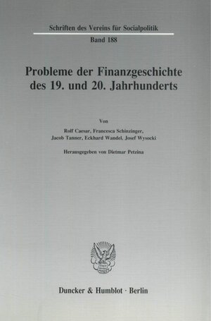 Buchcover Probleme der Finanzgeschichte des 19. und 20. Jahrhunderts.  | EAN 9783428066988 | ISBN 3-428-06698-7 | ISBN 978-3-428-06698-8