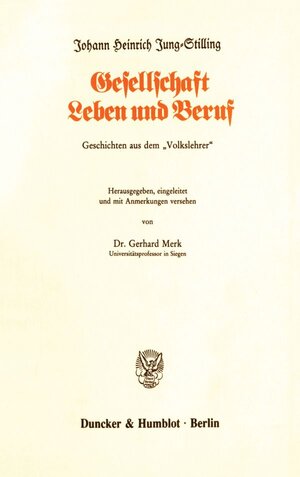 Buchcover Gesellschaft, Leben und Beruf. | Johann Heinrich Jung-Stilling | EAN 9783428069163 | ISBN 3-428-06916-1 | ISBN 978-3-428-06916-3