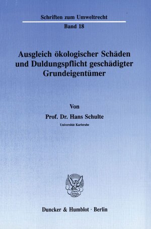 Buchcover Ausgleich ökologischer Schäden und Duldungspflicht geschädigter Grundeigentümer. | Hans Schulte | EAN 9783428069507 | ISBN 3-428-06950-1 | ISBN 978-3-428-06950-7