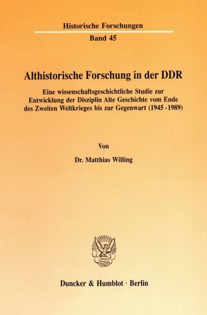 Buchcover Althistorische Forschung in der DDR. | Matthias Willing | EAN 9783428071098 | ISBN 3-428-07109-3 | ISBN 978-3-428-07109-8