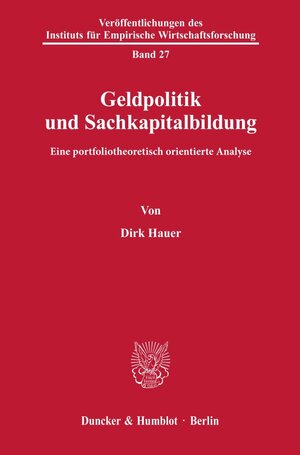 Buchcover Geldpolitik und Sachkapitalbildung. | Dirk Hauer | EAN 9783428071173 | ISBN 3-428-07117-4 | ISBN 978-3-428-07117-3