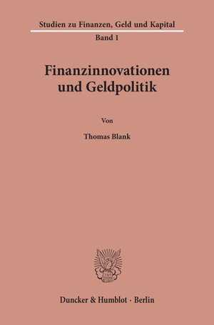Buchcover Finanzinnovationen und Geldpolitik. | Thomas Blank | EAN 9783428071463 | ISBN 3-428-07146-8 | ISBN 978-3-428-07146-3