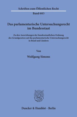 Buchcover Das parlamentarische Untersuchungsrecht im Bundesstaat. | Wolfgang Simons | EAN 9783428072019 | ISBN 3-428-07201-4 | ISBN 978-3-428-07201-9