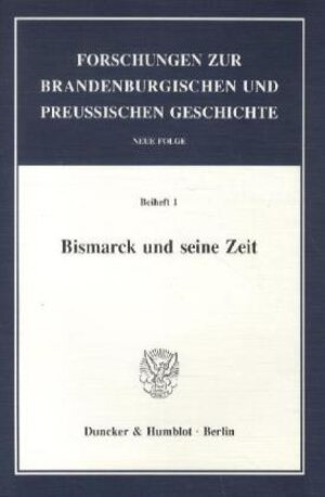 Buchcover Bismarck und seine Zeit.  | EAN 9783428073146 | ISBN 3-428-07314-2 | ISBN 978-3-428-07314-6