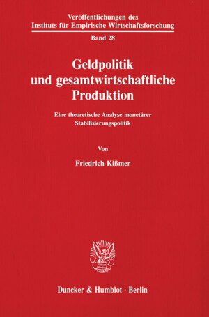 Buchcover Geldpolitik und gesamtwirtschaftliche Produktion. | Friedrich Kißmer | EAN 9783428073726 | ISBN 3-428-07372-X | ISBN 978-3-428-07372-6