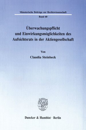 Buchcover Überwachungspflicht und Einwirkungsmöglichkeiten des Aufsichtsrats in der Aktiengesellschaft. | Claudia Steinbeck | EAN 9783428073924 | ISBN 3-428-07392-4 | ISBN 978-3-428-07392-4