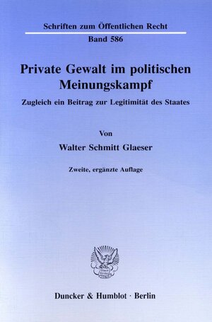 Buchcover Private Gewalt im politischen Meinungskampf. | Walter Schmitt Glaeser | EAN 9783428075201 | ISBN 3-428-07520-X | ISBN 978-3-428-07520-1