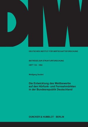 Buchcover Die Entwicklung des Wettbewerbs auf den Hörfunk- und Fernsehmärkten in der Bundesrepublik Deutschland. | Wolfgang Seufert | EAN 9783428075867 | ISBN 3-428-07586-2 | ISBN 978-3-428-07586-7