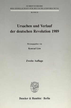 Buchcover Ursachen und Verlauf der deutschen Revolution 1989.  | EAN 9783428076659 | ISBN 3-428-07665-6 | ISBN 978-3-428-07665-9