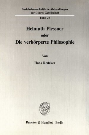 Buchcover Helmuth Plessner oder Die verkörperte Philosophie. | Hans Redeker | EAN 9783428076666 | ISBN 3-428-07666-4 | ISBN 978-3-428-07666-6