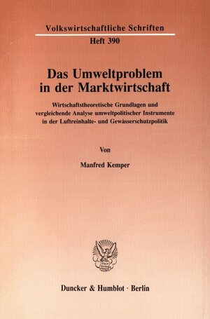 Buchcover Das Umweltproblem in der Marktwirtschaft. | Manfred Kemper | EAN 9783428076697 | ISBN 3-428-07669-9 | ISBN 978-3-428-07669-7