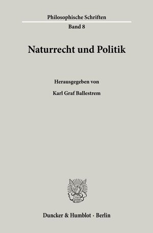 Buchcover Naturrecht und Politik.  | EAN 9783428076703 | ISBN 3-428-07670-2 | ISBN 978-3-428-07670-3