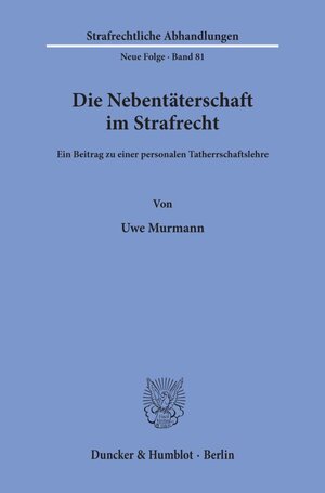 Buchcover Die Nebentäterschaft im Strafrecht. | Uwe Murmann | EAN 9783428077953 | ISBN 3-428-07795-4 | ISBN 978-3-428-07795-3
