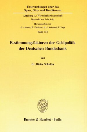 Buchcover Bestimmungsfaktoren der Geldpolitik der Deutschen Bundesbank. | Dieter Schultes | EAN 9783428079582 | ISBN 3-428-07958-2 | ISBN 978-3-428-07958-2