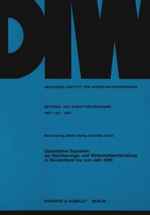 Buchcover Quantitative Szenarien zur Bevölkerungs- und Wirtschaftsentwicklung in Deutschland bis zum Jahr 2000. | Bernd Görzig | EAN 9783428080014 | ISBN 3-428-08001-7 | ISBN 978-3-428-08001-4