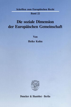 Buchcover Die soziale Dimension der Europäischen Gemeinschaft. | Heike Kuhn | EAN 9783428083107 | ISBN 3-428-08310-5 | ISBN 978-3-428-08310-7