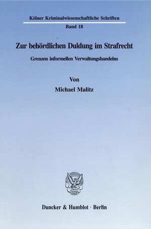 Buchcover Zur behördlichen Duldung im Strafrecht. | Michael Malitz | EAN 9783428084197 | ISBN 3-428-08419-5 | ISBN 978-3-428-08419-7