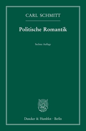 Buchcover Politische Romantik. | Carl Schmitt | EAN 9783428084289 | ISBN 3-428-08428-4 | ISBN 978-3-428-08428-9