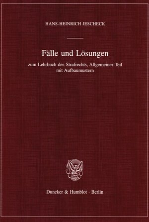 Buchcover Fälle und Lösungen | Hans-Heinrich Jescheck | EAN 9783428084548 | ISBN 3-428-08454-3 | ISBN 978-3-428-08454-8