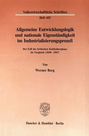 Buchcover Allgemeine Entwicklungslogik und nationale Eigenständigkeit im Industrialisierungsprozeß. | Werner Berg | EAN 9783428084951 | ISBN 3-428-08495-0 | ISBN 978-3-428-08495-1