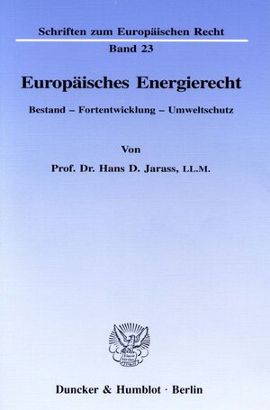 Buchcover Europäisches Energierecht. | Hans D. Jarass | EAN 9783428085934 | ISBN 3-428-08593-0 | ISBN 978-3-428-08593-4