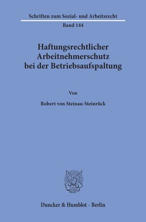 Buchcover Haftungsrechtlicher Arbeitnehmerschutz bei der Betriebsaufspaltung. | Robert von Steinau-Steinrück | EAN 9783428086245 | ISBN 3-428-08624-4 | ISBN 978-3-428-08624-5