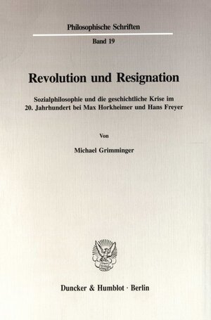 Buchcover Revolution und Resignation. | Michael Grimminger | EAN 9783428087785 | ISBN 3-428-08778-X | ISBN 978-3-428-08778-5