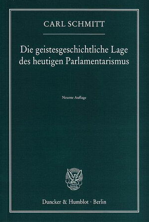 Die geistesgeschichtliche Lage des heutigen Parlamentarismus