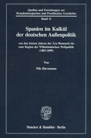 Buchcover Spanien im Kalkül der deutschen Außenpolitik | Nils Havemann | EAN 9783428089130 | ISBN 3-428-08913-8 | ISBN 978-3-428-08913-0