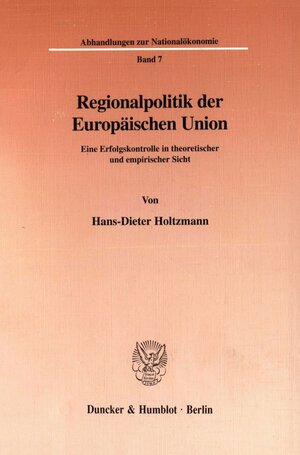Buchcover Regionalpolitik der Europäischen Union. | Hans-Dieter Holtzmann | EAN 9783428089888 | ISBN 3-428-08988-X | ISBN 978-3-428-08988-8