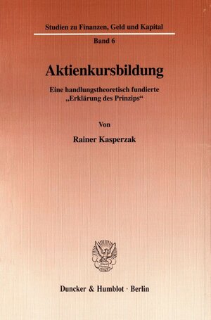 Buchcover Aktienkursbildung. | Rainer Kasperzak | EAN 9783428090952 | ISBN 3-428-09095-0 | ISBN 978-3-428-09095-2