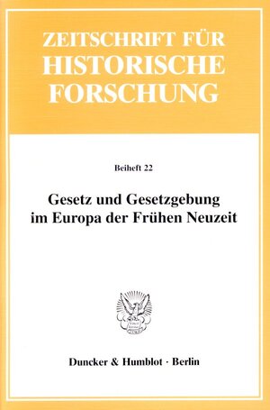 Buchcover Gesetz und Gesetzgebung im Europa der Frühen Neuzeit.  | EAN 9783428090983 | ISBN 3-428-09098-5 | ISBN 978-3-428-09098-3