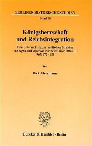 Buchcover Königsherrschaft und Reichsintegration. | Dirk Alvermann | EAN 9783428091904 | ISBN 3-428-09190-6 | ISBN 978-3-428-09190-4