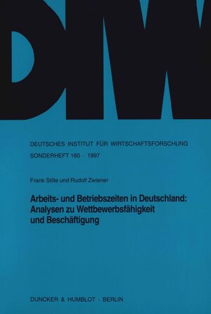 Buchcover Arbeits- und Betriebszeiten in Deutschland: Analysen zu Wettbewerbsfähigkeit und Beschäftigung. | Frank Stille | EAN 9783428092093 | ISBN 3-428-09209-0 | ISBN 978-3-428-09209-3