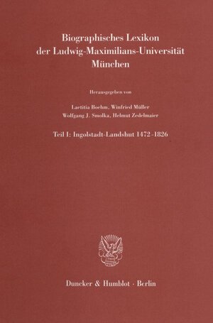 Buchcover Biographisches Lexikon der Ludwig-Maximilians-Universität München.  | EAN 9783428092673 | ISBN 3-428-09267-8 | ISBN 978-3-428-09267-3