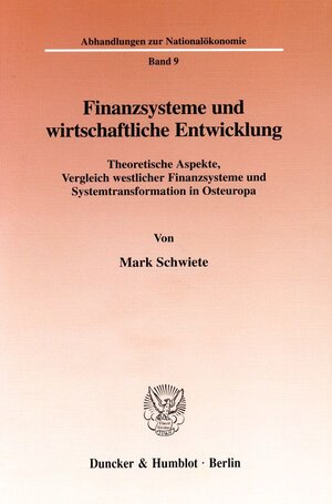Buchcover Finanzsysteme und wirtschaftliche Entwicklung. | Mark Schwiete | EAN 9783428092697 | ISBN 3-428-09269-4 | ISBN 978-3-428-09269-7