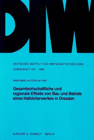 Buchcover Gesamtwirtschaftliche und regionale Effekte von Bau und Betrieb eines Halbleiterwerkes in Dresden. | Heike Belitz | EAN 9783428094509 | ISBN 3-428-09450-6 | ISBN 978-3-428-09450-9