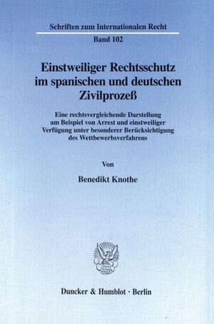 Buchcover Einstweiliger Rechtsschutz im spanischen und deutschen Zivilprozeß. | Benedikt Knothe | EAN 9783428094936 | ISBN 3-428-09493-X | ISBN 978-3-428-09493-6