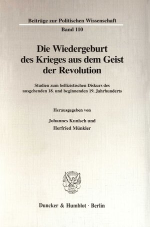 Buchcover Die Wiedergeburt des Krieges aus dem Geist der Revolution.  | EAN 9783428095773 | ISBN 3-428-09577-4 | ISBN 978-3-428-09577-3